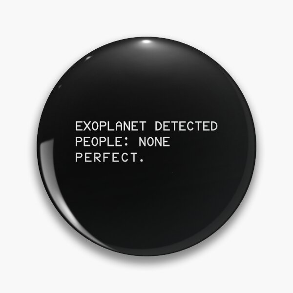 Item preview, Exoplanet Detected | Astronomy Introvert Humor designed and sold by Cordilla_Xevoc.