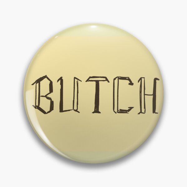 Item preview, Butch designed and sold by K. Dennehy.