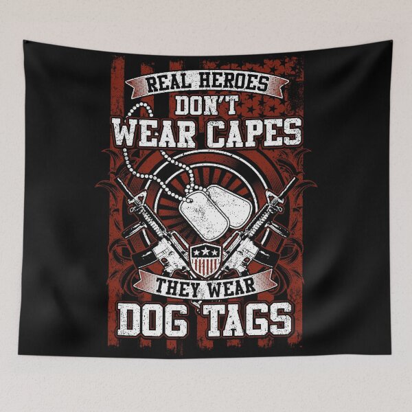 Item preview, Real Heroes Don't Wear Capes They Wear Dog Tags Military designed and sold by heedooppod.