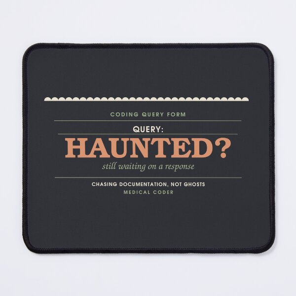Item preview, Query: Is It Haunted? — Medical Coder Halloween Badge designed and sold by SlowMadeShelf.