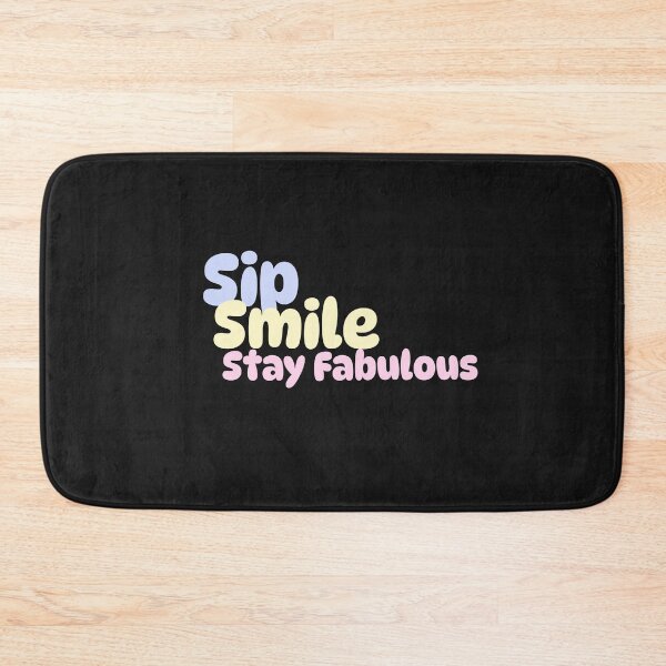 Item preview, Sip.Smile.Stay Fabulous designed and sold by CreationsbYKz.