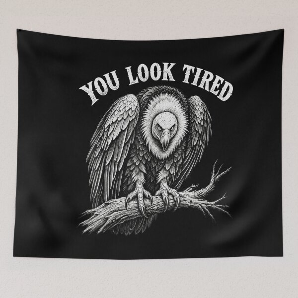 Item preview, You Look Tired Funny Vulture Sarcastic Bird Humor designed and sold by NoeValdric.