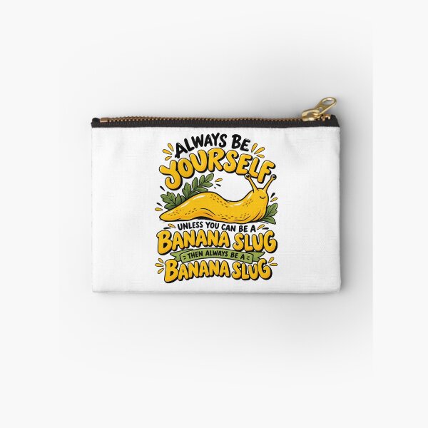 Item preview, Always Be Yourself Unless You Can Be A Banana Slug designed and sold by a-turner-paint.