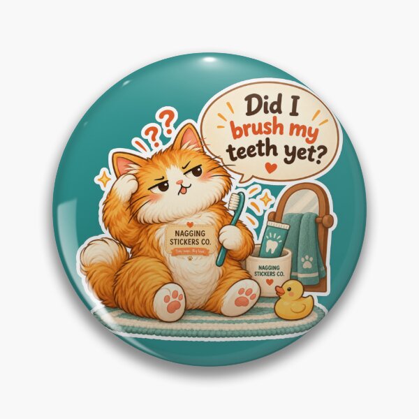 Item preview, NAGGINGCAT3 BY NAGGINGSTICKERSCO. DID I BRUSH MY TEETH YET? MUNDANE COLLECTION | GREEN Edition | No.01 designed and sold by LaMaisonOfMY.