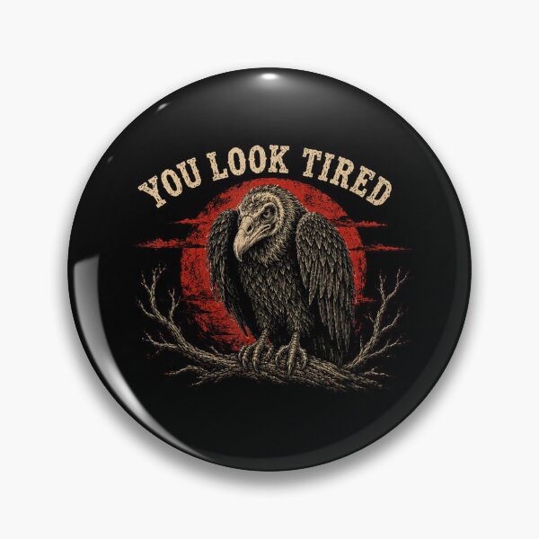 Item preview, You Look Tired Vintage Vulture Sarcastic Bird Humor designed and sold by NoeValdric.