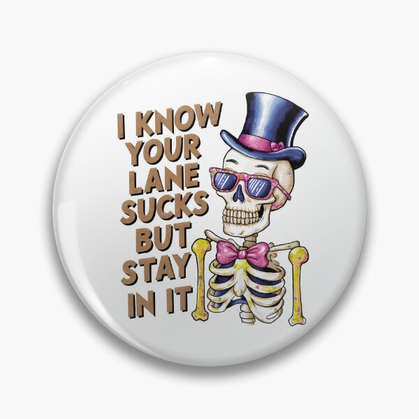 Item preview, Stay In Your Lane – Colorful Skeleton Attitude Art designed and sold by Zebaiche.