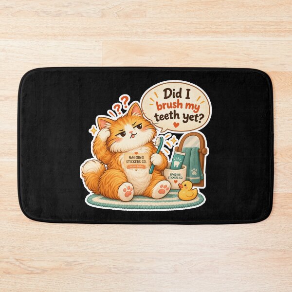 Item preview, NAGGINGCAT3 BY NAGGINGSTICKERSCO. DID I BRUSH MY TEETH YET? MUNDANE COLLECTION | BLACK Edition | No.01 designed and sold by LaMaisonOfMY.