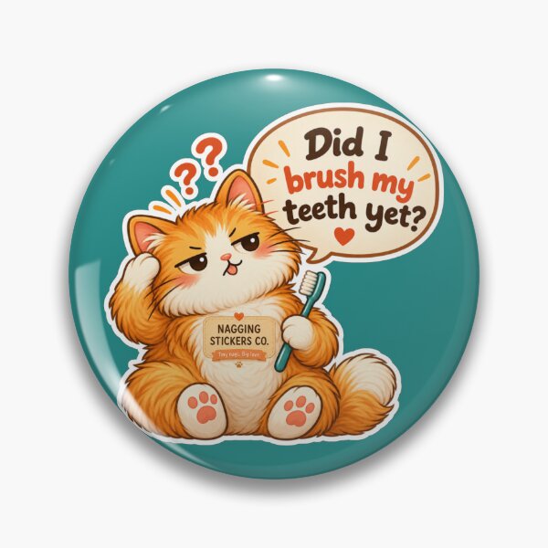 Item preview, NAGGINGCAT3 BY NAGGINGSTICKERSCO. DID I BRUSH MY TEETH YET? MUNDANE COLLECTION | GREEN Edition | No.02 designed and sold by LaMaisonOfMY.