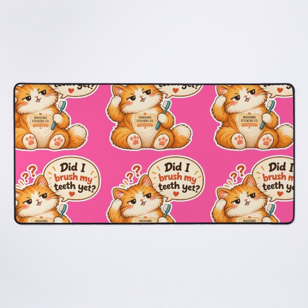Item preview, NAGGINGCAT3 BY NAGGINGSTICKERSCO. DID I BRUSH MY TEETH YET? MUNDANE COLLECTION | ELECTRIC PINK Edition | No.02 designed and sold by LaMaisonOfMY.