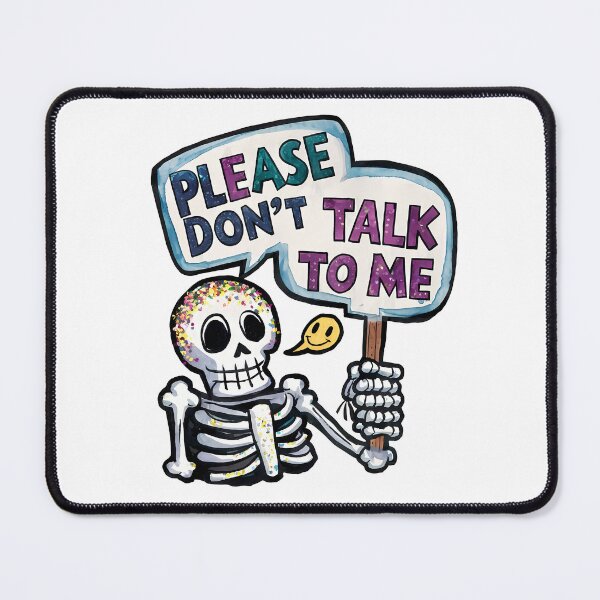 Item preview, Please Don’t Talk to Me – Colorful Skeleton Attitude Art designed and sold by Zebaiche.