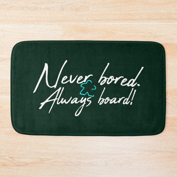 Item preview, Never Bored. Always Board Board Gaming designed and sold by BernardesShirt.