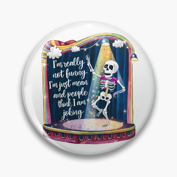 Item preview, I’m Not Funny I’m Just Mean – Dancing Skeleton Stage Art designed and sold by Zebaiche.