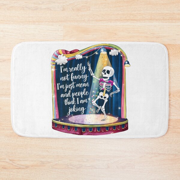 Item preview, I’m Not Funny I’m Just Mean – Dancing Skeleton Stage Art designed and sold by Zebaiche.