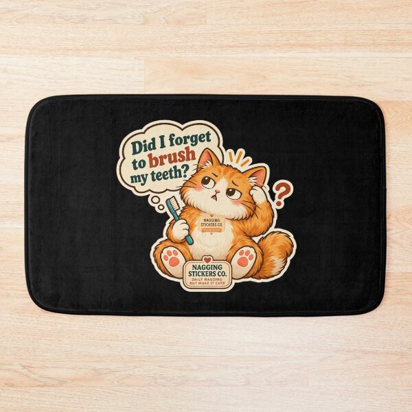 Item preview, NAGGINGCAT3 BY NAGGINGSTICKERSCO. DID I BRUSH MY TEETH YET? MUNDANE COLLECTION | BLACK Edition | No.03 designed and sold by LaMaisonOfMY.