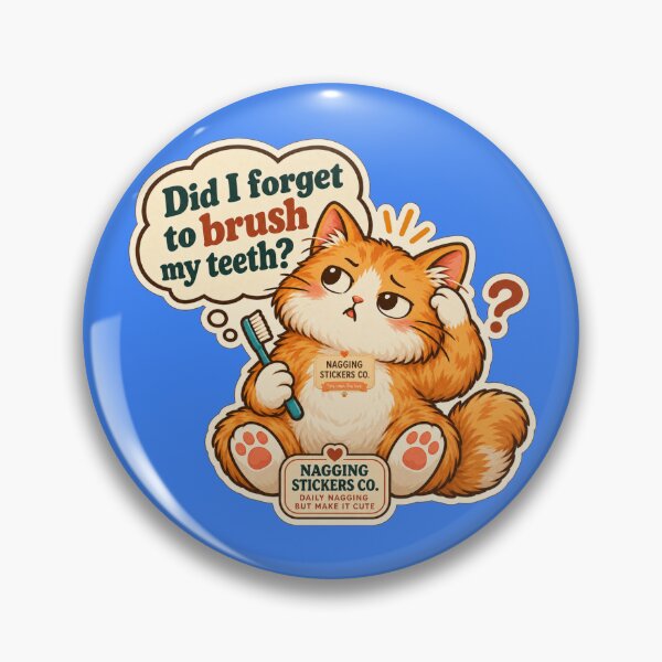 Item preview, NAGGINGCAT3 BY NAGGINGSTICKERSCO. DID I BRUSH MY TEETH YET? MUNDANE COLLECTION | ELECTRIC BLUE Edition | No.03 designed and sold by LaMaisonOfMY.