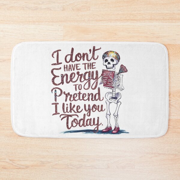Item preview, No Energy to Pretend – Glitter Skeleton Attitude Art designed and sold by Zebaiche.