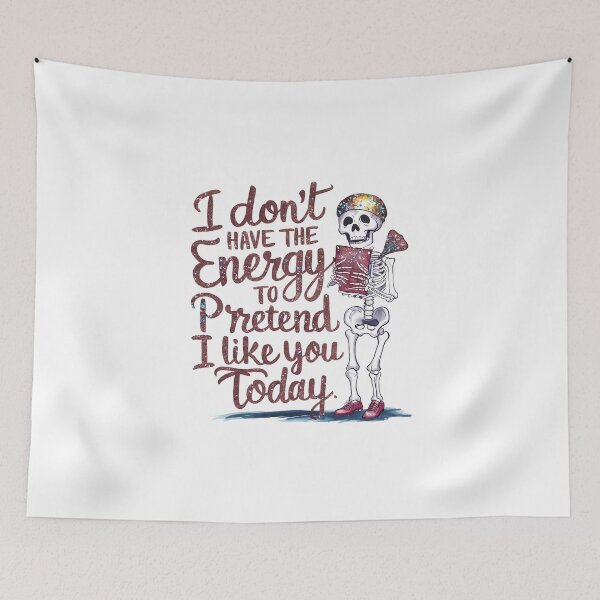 Item preview, No Energy to Pretend – Glitter Skeleton Attitude Art designed and sold by Zebaiche.