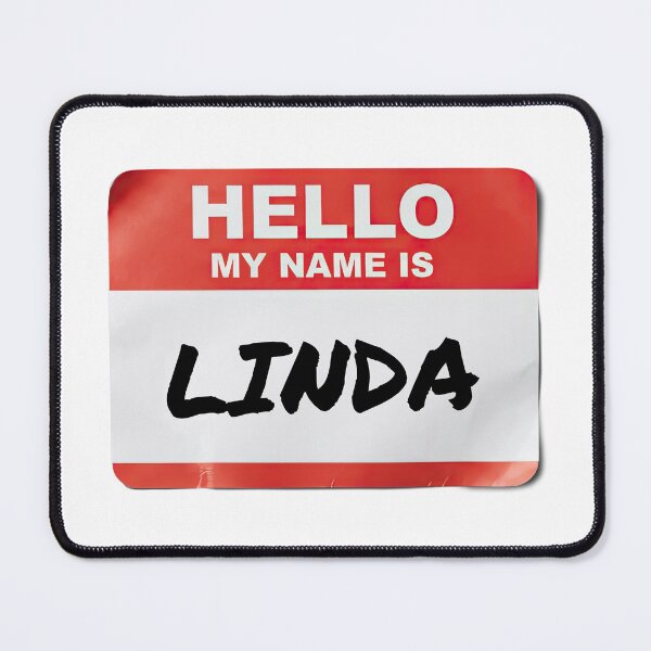 Item preview, Hello My Name Is Linda designed and sold by VFXguy.