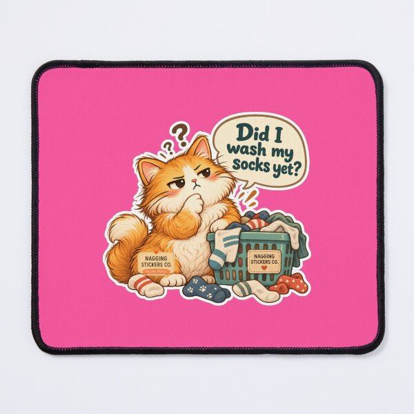 Item preview, NAGGINGCAT3 BY NAGGINGSTICKERSCO. DID I WASH MY SOCKS YET? MUNDANE COLLECTION | ELECTRIC PINK Edition | No.01 designed and sold by LaMaisonOfMY.