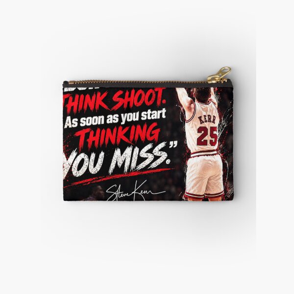 Item preview, Don't think shoot. As soon as you start thinking you miss - Steve Kerr designed and sold by BallerQuotes.