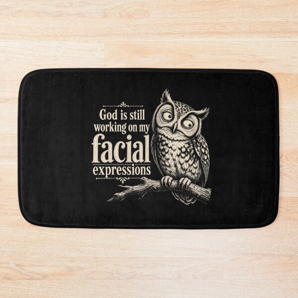 Item preview, God Is Still Working on My Facial Expressions Funny Owl designed and sold by NoeValdric.