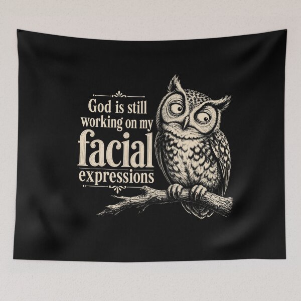 Item preview, God Is Still Working on My Facial Expressions Funny Owl designed and sold by NoeValdric.