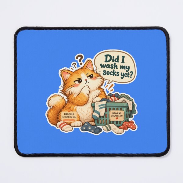 Item preview, NAGGINGCAT3 BY NAGGINGSTICKERSCO. DID I WASH MY SOCKS YET? MUNDANE COLLECTION |ELECTRIC BLUE Edition | No.01 designed and sold by LaMaisonOfMY.