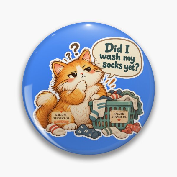 Item preview, NAGGINGCAT3 BY NAGGINGSTICKERSCO. DID I WASH MY SOCKS YET? MUNDANE COLLECTION |ELECTRIC BLUE Edition | No.01 designed and sold by LaMaisonOfMY.