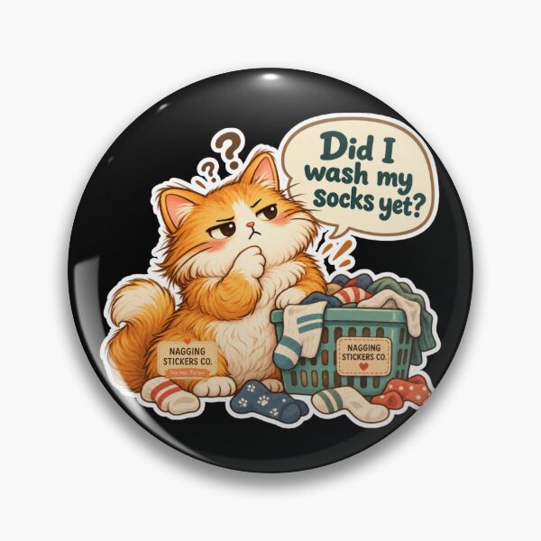 Item preview, NAGGINGCAT3 BY NAGGINGSTICKERSCO. DID I WASH MY SOCKS YET? MUNDANE COLLECTION |BLACK Edition | No.01 designed and sold by LaMaisonOfMY.