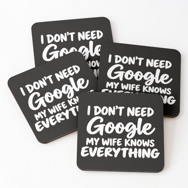 Item preview, I Don't Need Google My Wife Knows Everything Funny Husband Slogan designed and sold by DYALEEZ-XCR.
