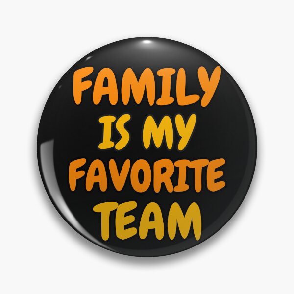 Item preview, Family Is My Favorite Team family matching designed and sold by erozzz.