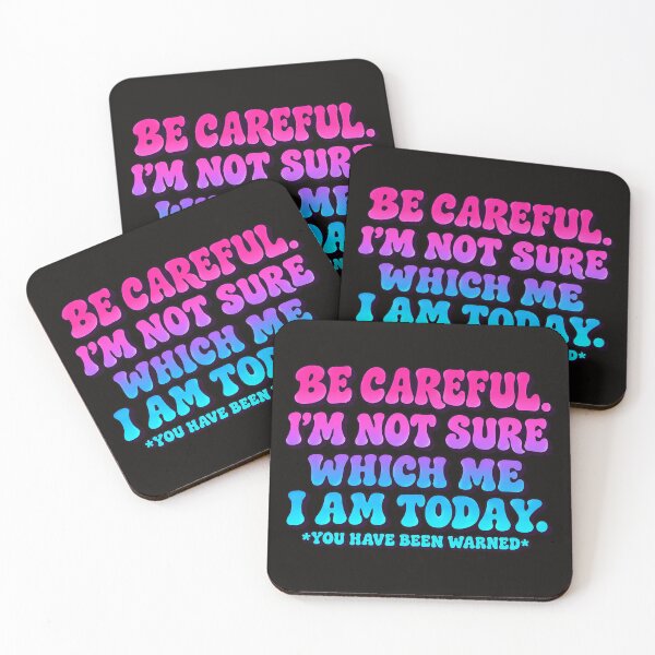 Item preview, Be Careful I'm Not Sure Which Me I Am Today Retro Groovy designed and sold by DYALEEZ-XCR.