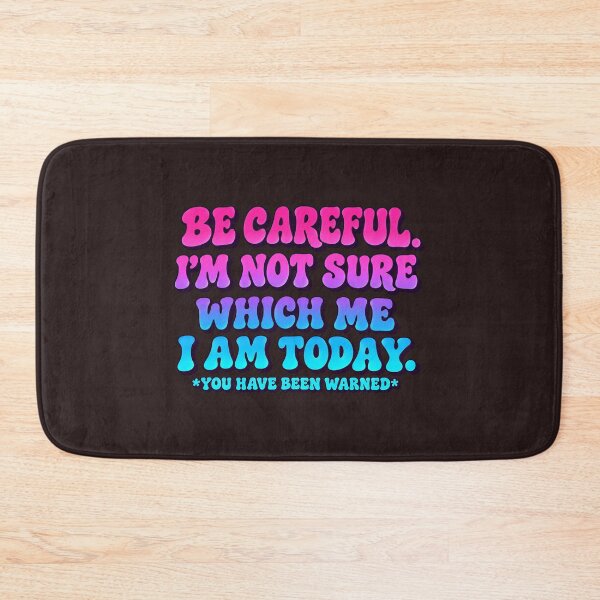 Item preview, Be Careful I'm Not Sure Which Me I Am Today Retro Groovy designed and sold by DYALEEZ-XCR.