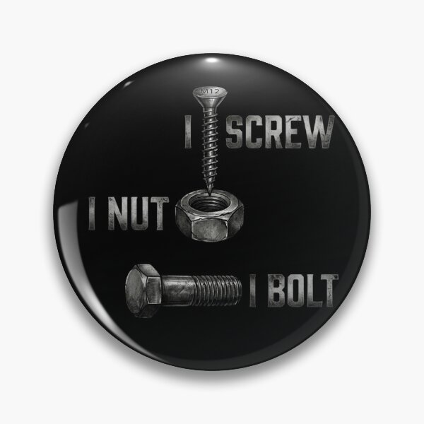Item preview, I Screw I Nut I Bolt designed and sold by Zbixu.