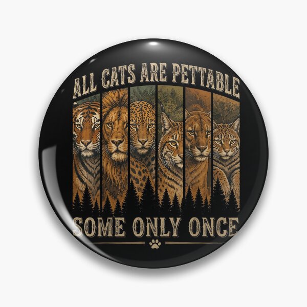 Item preview, All Cats Are Pettable Some Only Once Wild Cat Vintage designed and sold by NoeValdric.