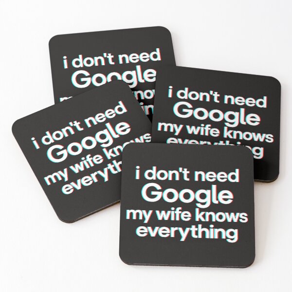Item preview, I Don't Need Google My Wife Knows Everything Glitch Funny designed and sold by DYALEEZ-XCR.