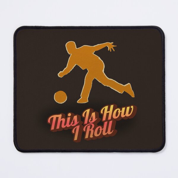 Item preview, This Is How I Roll Bowling designed and sold by monika-arthing.
