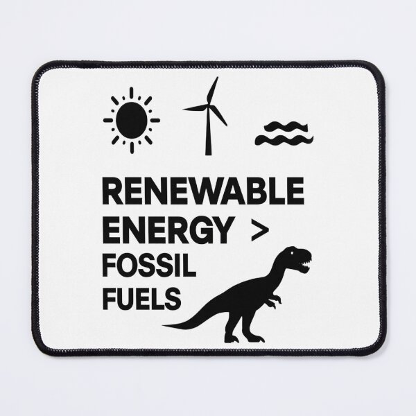 Item preview, Renewable Energy > Fossil Fuels | Power the Future, Not the Past designed and sold by Ignorant-Artist.