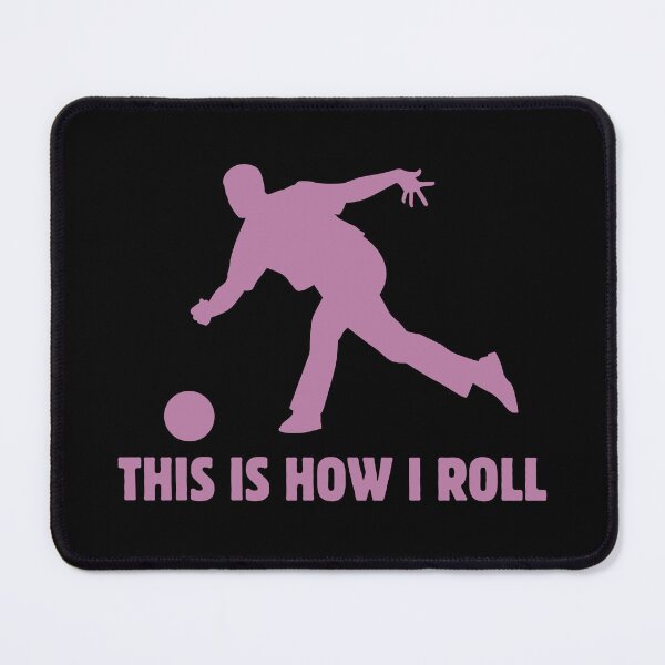 Item preview, This Is How I Roll Bowling designed and sold by monika-arthing.