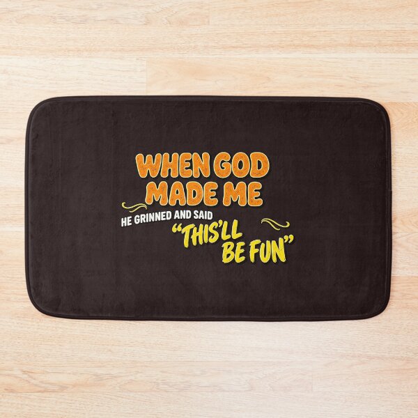 Item preview, When God Made Me He Grinned And Said This'll Be Fun Funny Retro designed and sold by DYALEEZ-XCR.