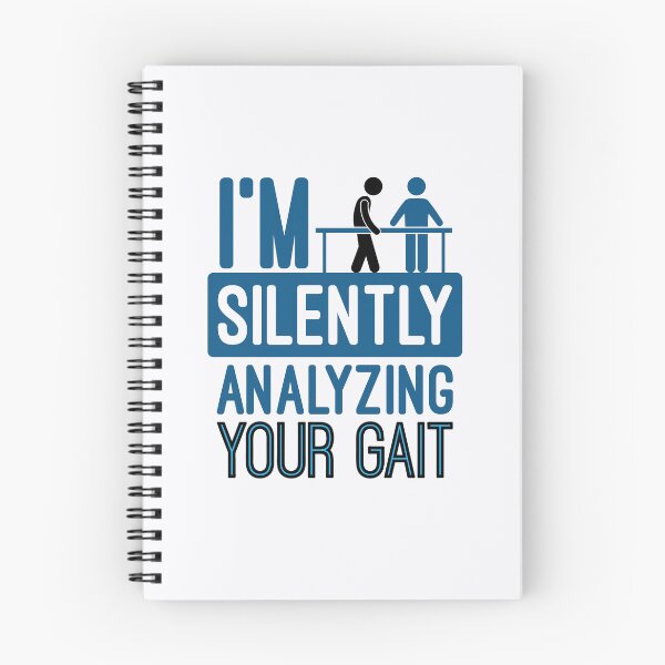 Item preview, I'm Silently Analyzing Your Gait Funny Physical Therapist PT designed and sold by jaygo.