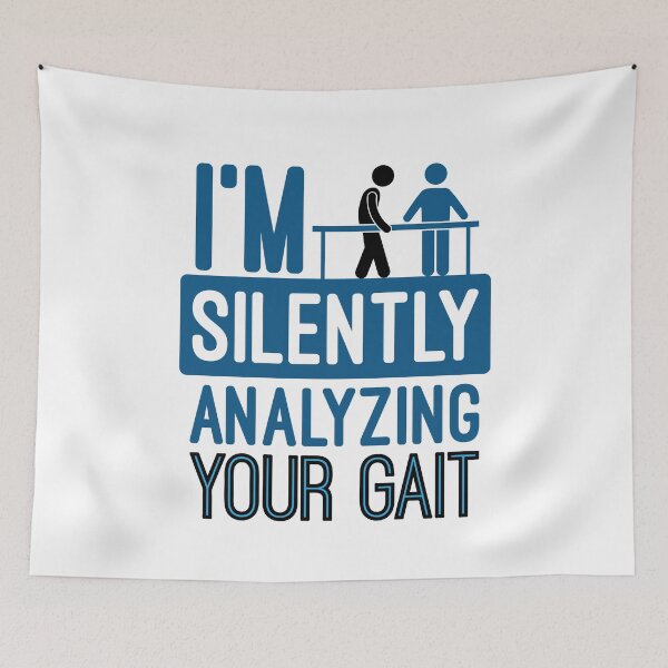 Item preview, I'm Silently Analyzing Your Gait Funny Physical Therapist PT designed and sold by jaygo.