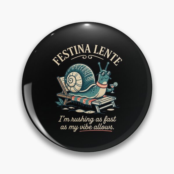 Item preview, Festina Lente Funny Snail Vibe designed and sold by BeaBuzz.