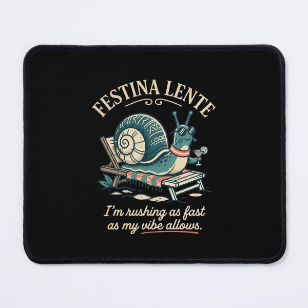 Item preview, Festina Lente Funny Snail Vibe designed and sold by BeaBuzz.