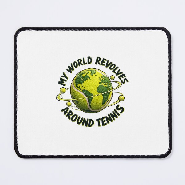 Item preview, My world revolved around tennis designed and sold by TennisProTeam.