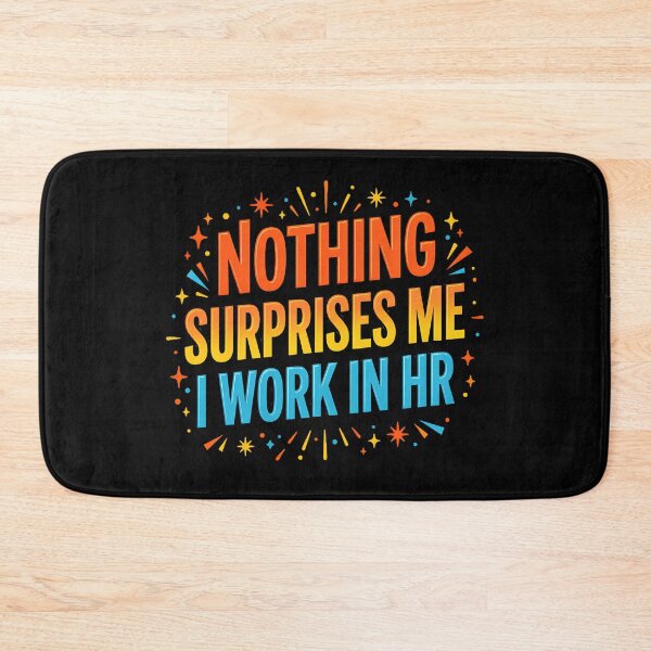 Item preview, Nothing Surprises Me I Work In HR Human Resources Professional  designed and sold by w66aboo.