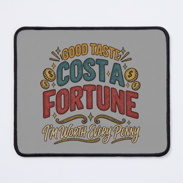 Item preview, Good Taste Costs a Fortune – Worth Every Penny, t-shirt, Bath Mats designed and sold by NinaCreator.