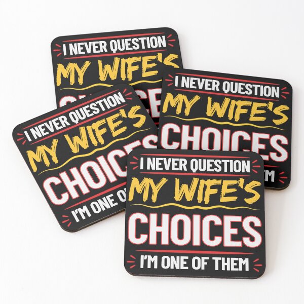 Item preview, I Never Question My Wife's Choices I'm One Of Them Funny Husband Marriage Quote Men's Humor designed and sold by w66aboo.