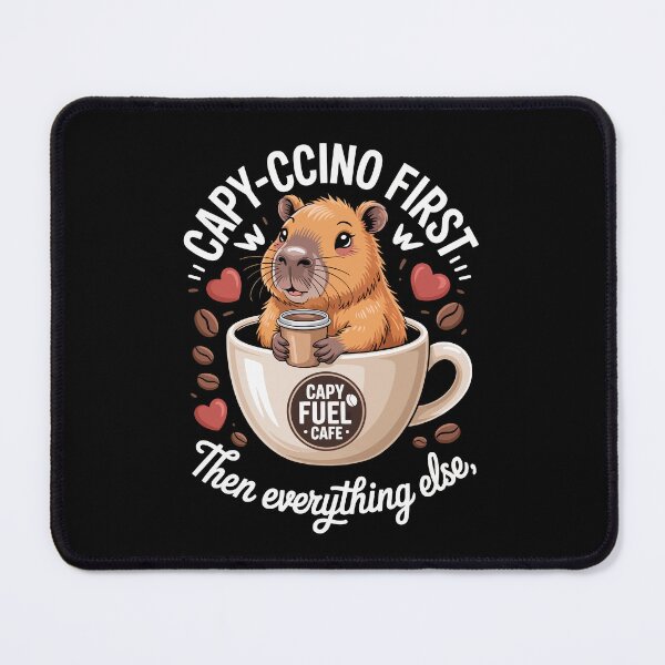 Item preview, CAPY‑CCINO FIRST, Then everything else  designed and sold by jkrphoto.