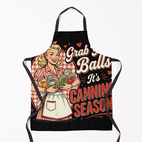 Item preview, Grab Your Balls It's Canning Season Canner Homesteader Preserver designed and sold by w66aboo.